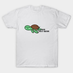 you're turtley awesome T-Shirt